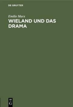 Wieland und das Drama - Marx, Emilie