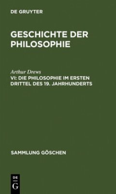 Die Philosophie im ersten Drittel des 19. Jahrhunderts - Drews, Arthur
