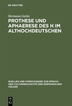 Prothese und Aphaerese des H im Althochdeutschen - Garke, Hermann