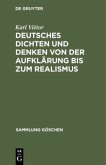 Deutsches Dichten und Denken von der Aufklärung bis zum Realismus
