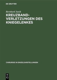 Kreuzbandverletzungen des Kniegelenkes - Janik, Bernhard