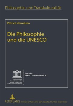 Die Philosophie und die UNESCO - Vermeren, Patrice