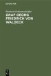 Graf Georg Friedrich von Waldeck - Bild 1