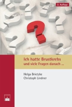 Ich hatte Brustkrebs und viele Fragen danach ... - Brietzke, Helga