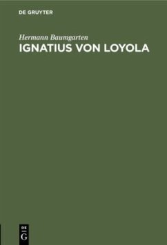 Ignatius von Loyola - Baumgarten, Hermann