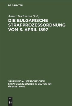 Die Bulgarische Strafprozessordnung vom 3. April 1897