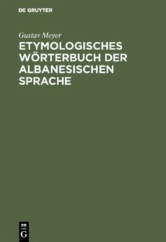 Etymologisches Wörterbuch der albanesischen Sprache - Meyer, Gustav