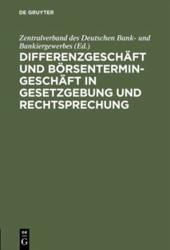Differenzgeschäft und Börsentermingeschäft in Gesetzgebung und Rechtsprechung Cover Differenzgeschäft und Börsentermingeschäft in Gesetzgebung und Rechtsprechung