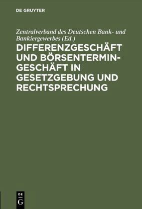 Differenzgeschäft und Börsentermingeschäft in Gesetzgebung und Rechtsprechung
