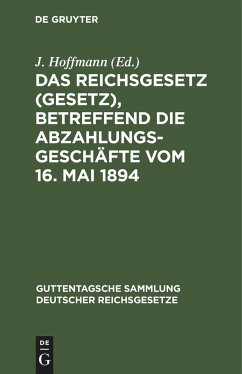 Das Reichsgesetz (Gesetz), betreffend die Abzahlungsgeschäfte vom 16. Mai 1894