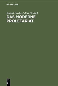 Das moderne Proletariat - Broda, Rudolf;Deutsch, Julius