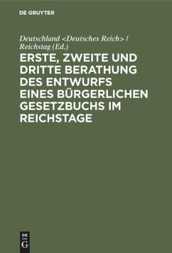 Erste, zweite und dritte Berathung des Entwurfs eines Bürgerlichen Gesetzbuchs im Reichstage