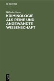 Kriminologie als reine und angewandte Wissenschaft