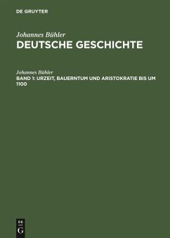 Urzeit, Bauerntum und Aristokratie bis um 1100 - Bühler, Johannes