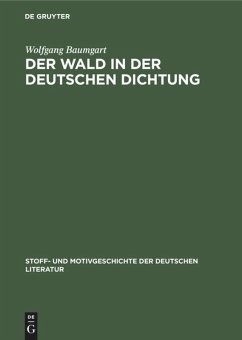 Der Wald in der deutschen Dichtung - Baumgart, Wolfgang