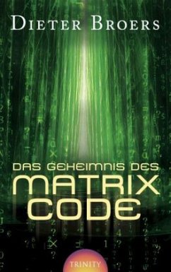 Das Geheimnis des Matrix Code - Broers, Dieter