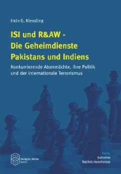 ISI und R&AW - Die Geheimdienste Pakistans und Indiens - Kiessling, Hein G.