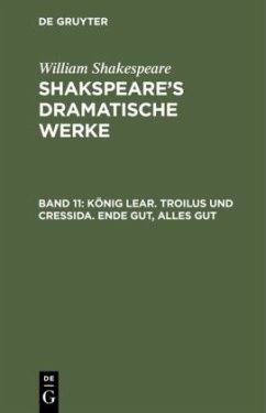 König Lear. Troilus und Cressida. Ende gut, Alles gut - Shakespeare, William