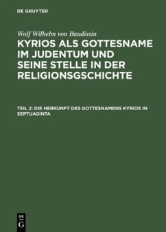 Die Herkunft des Gottesnamens Kyrios in Septuaginta - Baudissin, Wolf Wilhelm von