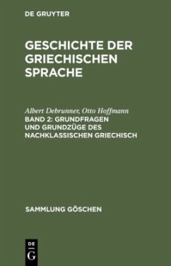 Grundfragen und Grundzüge des nachklassischen Griechisch - Debrunner, Albert;Hoffmann, Otto