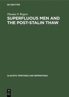 Superfluous men and the post-Stalin thaw - Rogers, Thomas F.