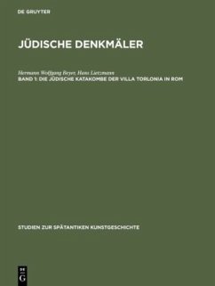 Die jüdische Katakombe der Villa Torlonia in Rom / Jüdische Denkmäler Band 1 - Beyer, Hermann Wolfgang;Lietzmann, Hans