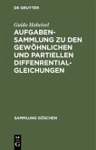 Aufgabensammlung zu den gewöhnlichen und partiellen Diffenrentialgleichungen