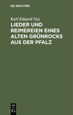 Lieder und Reimereien eines alten Grünrocks aus der Pfalz