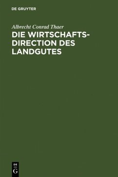 Die Wirtschaftsdirection des Landgutes - Thaer, Albrecht Conrad