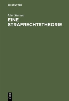 Eine Strafrechtstheorie - Sternau, Max