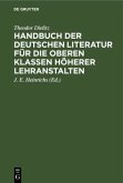 Handbuch der deutschen Literatur für die oberen Klassen höherer Lehranstalten