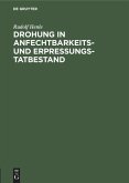 Drohung in Anfechtbarkeits- und Erpressungstatbestand