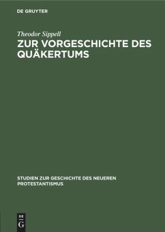 Zur Vorgeschichte des Quäkertums - Sippell, Theodor