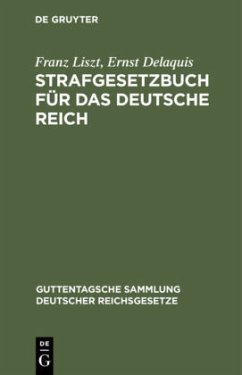 Strafgesetzbuch für das Deutsche Reich - Liszt, Franz;Delaquis, Ernst