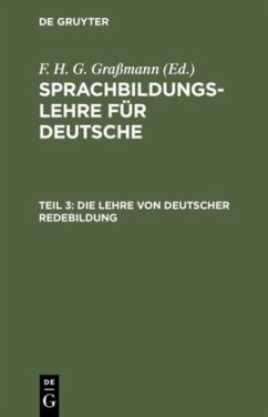 Die Lehre von deutscher Redebildung - Graßmann, F. H. G.