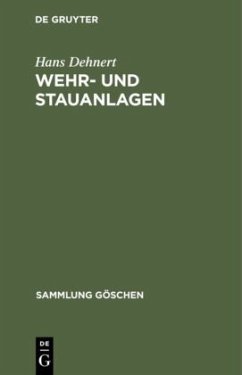 Wehr- und Stauanlagen - Dehnert, Hans