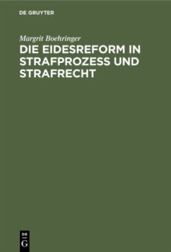 Die Eidesreform in Strafprozess und Strafrecht - Boehringer, Margrit