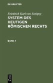 Friedrich Karl von Savigny: System des heutigen römischen Rechts. Band 4