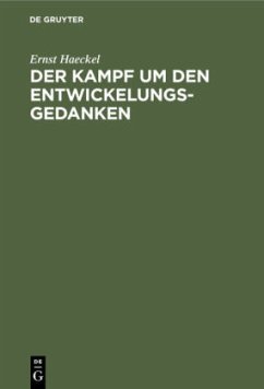 Der Kampf um den Entwickelungs-Gedanken - Haeckel, Ernst