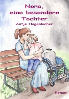 Nora, eine besondere Tochter - Roman - Hagenlocher, Antje