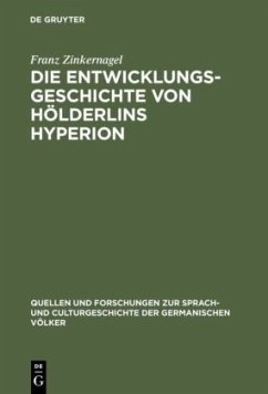 Die Entwicklungsgeschichte von Hölderlins Hyperion - Zinkernagel, Franz