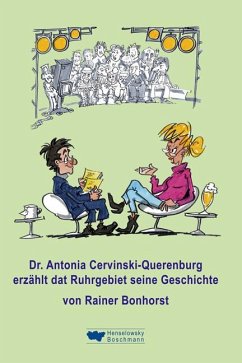 Dr. Antonia Cervinski-Querenburg erzählt dat Ruhrgebiet seine Geschichte - Bonhorst, Rainer