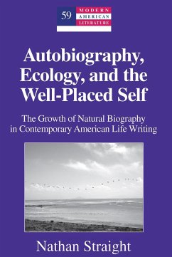 Autobiography, Ecology, and the Well-Placed Self - Straight, Nathan