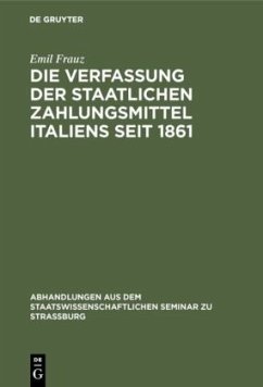 Cover Die Verfassung der staatlichen Zahlungsmittel Italiens seit 1861