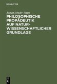 Philosophische Propädeutik auf naturwissenschaftlicher Grundlage