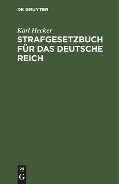 Strafgesetzbuch für das Deutsche Reich - Hecker, Karl