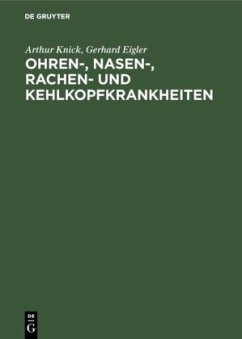 Ohren-, Nasen-, Rachen- und Kehlkopfkrankheiten - Knick, Arthur;Eigler, Gerhard