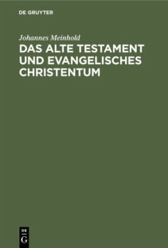 Das Alte Testament und evangelisches Christentum - Meinhold, Johannes