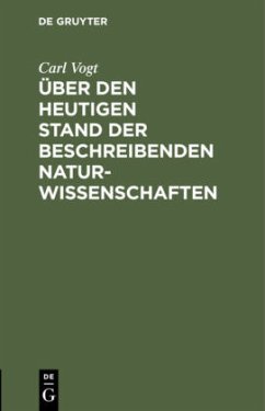 Über den heutigen Stand der beschreibenden Naturwissenschaften - Vogt, Carl