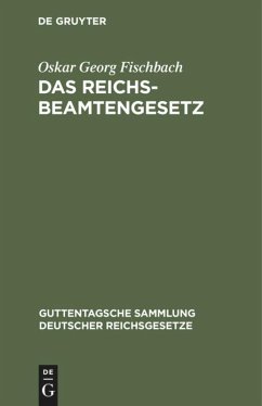 Das Reichsbeamtengesetz - Fischbach, Oskar Georg